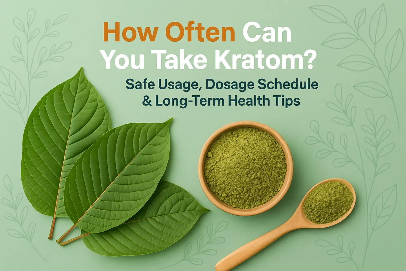 How often can you take kratom safely