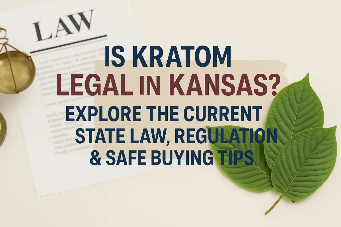 Is Kratom Legal in Kansas?