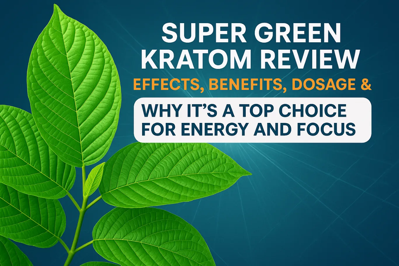 Super Green Kratom Review
