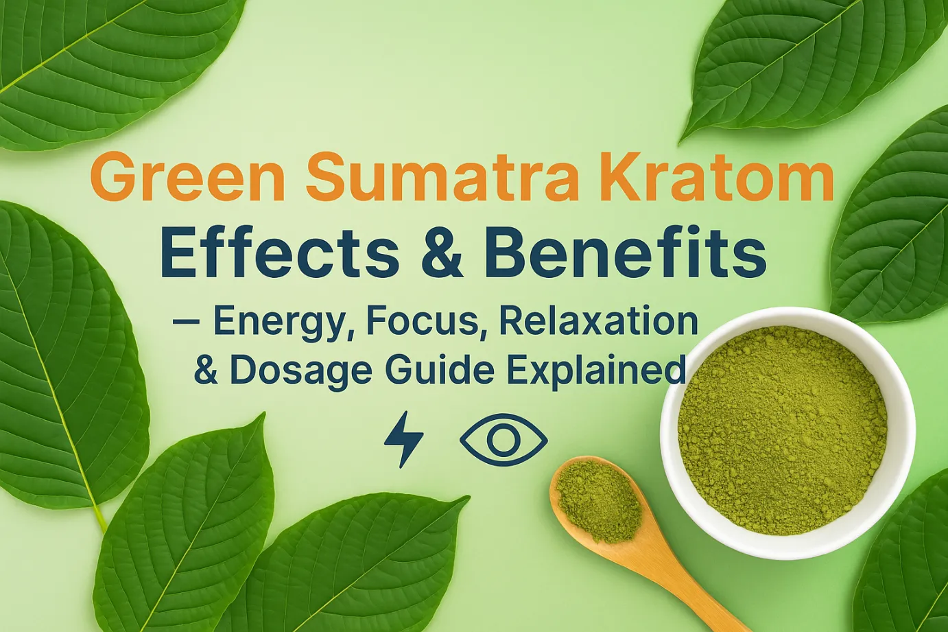 Green Sumatra Kratom Effects & Benefits –